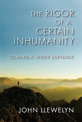 Cover image for The Rigor of a Certain Inhumanity