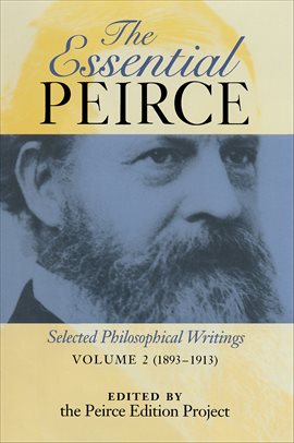 Cover image for The Essential Peirce, Volume 2 (1893–1913)