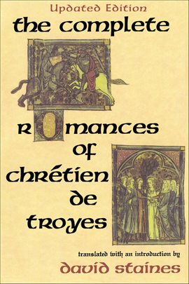 Cover image for The Complete Romances of Chrétien de Troyes