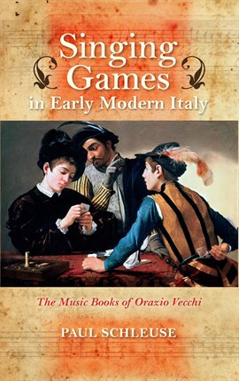 Cover image for Singing Games in Early Modern Italy