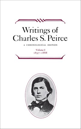 Cover image for Writings of Charles S. Peirce: Volume 1, 1857–1866