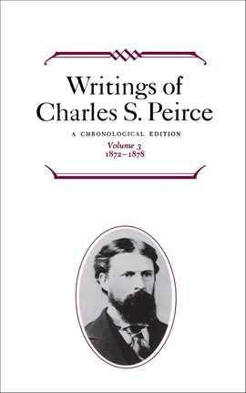 Cover image for Writings of Charles S. Peirce: Volume 3, 1872–1878