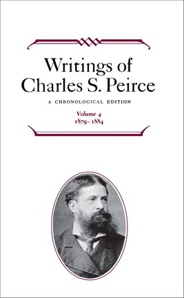 Cover image for Writings of Charles S. Peirce: Volume 4, 1879–1884