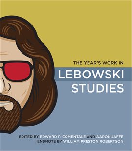 Cover image for The Year's Work in Lebowski Studies