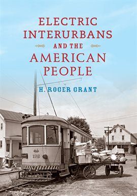 Cover image for Electric Interurbans and the American People