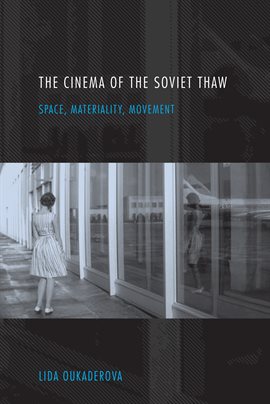 Cover image for The Cinema of the Soviet Thaw