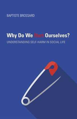 Imagen de portada para Why Do We Hurt Ourselves?