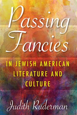 Cover image for Passing Fancies in Jewish American Literature and Culture