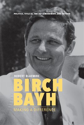 Cover image for Birch Bayh