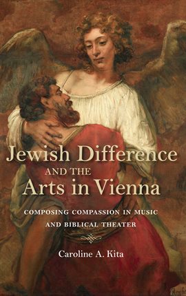 Cover image for Jewish Difference and the Arts in Vienna