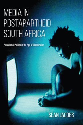 Cover image for Media in Postapartheid South Africa