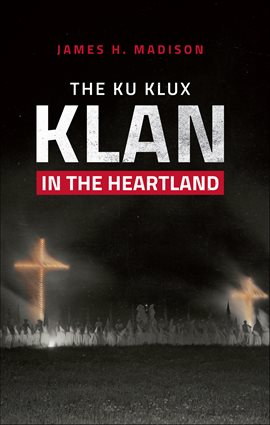 Imagen de portada para The Ku Klux Klan in the Heartland