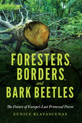 Imagen de portada para Foresters, Borders, and Bark Beetles