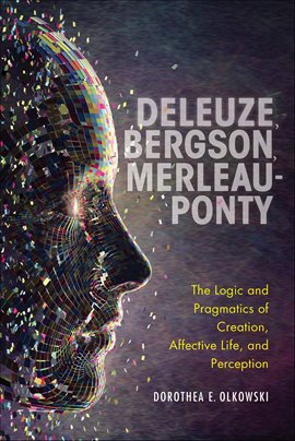 Cover image for Deleuze, Bergson, Merleau-Ponty