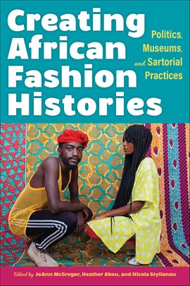 Cover image for Creating African Fashion Histories