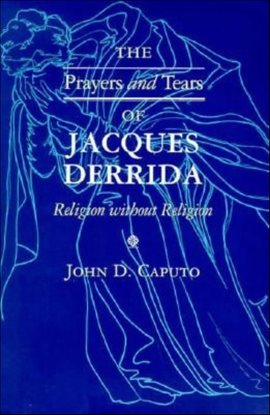 Cover image for The Prayers and Tears of Jacques Derrida