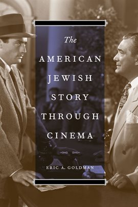 Cover image for The American Jewish Story Through Cinema