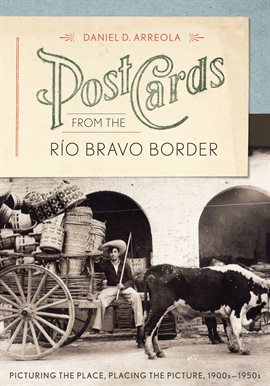 Cover image for Postcards From the Río Bravo Border