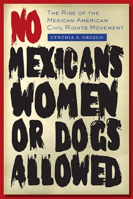 Cover image for No Mexicans, Women, or Dogs Allowed