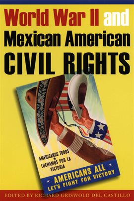 Cover image for World War II and Mexican American Civil Rights