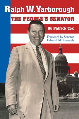 Imagen de portada para Ralph W. Yarborough, the People's Senator