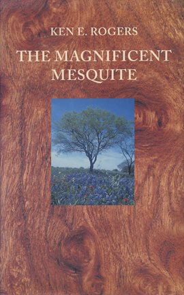 Cover image for The Magnificent Mesquite