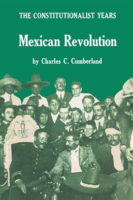 Cover image for Mexican Revolution: The Constitutionalist Years