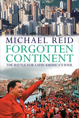 Cover image for Forgotten Continent: The Battle for Latin America's Soul