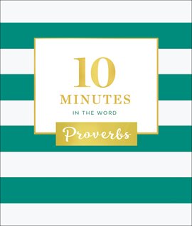 Cover image for 10 Minutes in the Word: Proverbs