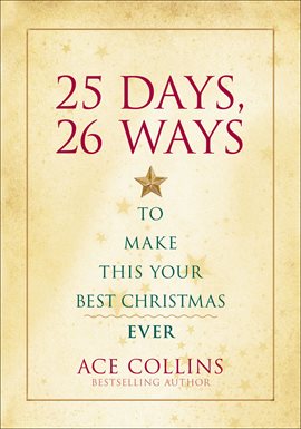 Imagen de portada para 25 Days, 26 Ways to Make This Your Best Christmas Ever