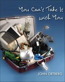 Imagen de portada para You Can't Take It With You