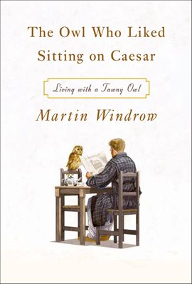 Cover image for The Owl Who Liked Sitting on Caesar