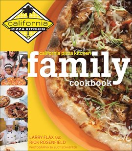 Cover image for California Pizza Kitchen Family Cookbook