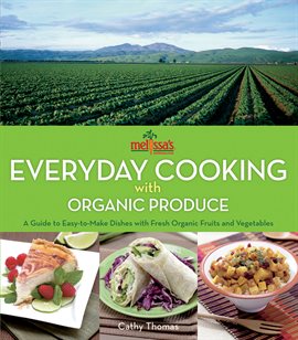 Cover image for Melissa's Everyday Cooking with Organic Produce