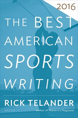 Imagen de portada para The Best American Sports Writing 2016