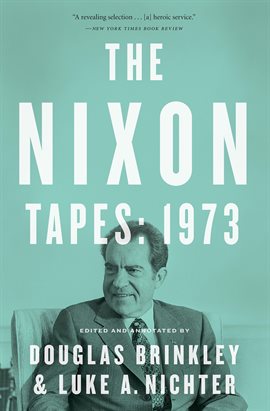 Cover image for The Nixon Tapes: 1973