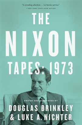 Imagen de portada para The Nixon Tapes: 1973 (With Audio Clips)