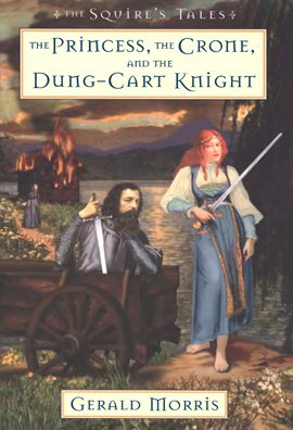 Cover image for The Princess, the Crone, and the Dung-Cart Knight