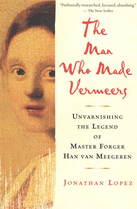 Cover image for The Man Who Made Vermeers