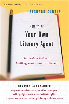 Cover image for How To Be Your Own Literary Agent
