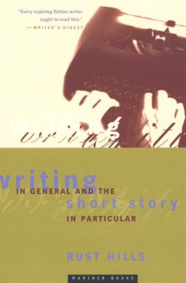 Cover image for Writing in General and the Short Story in Particular