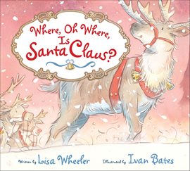 Cover image for Where, Oh Where, Is Santa Claus?