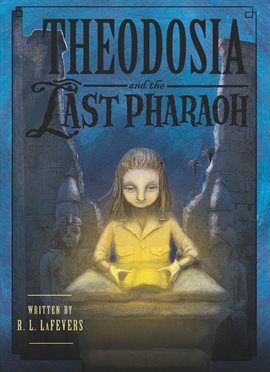 Cover image for Theodosia and the Last Pharaoh