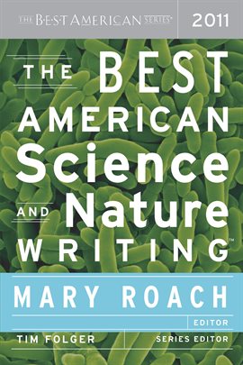 Cover image for The Best American Science and Nature Writing 2011