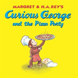 Cover image for Curious George and the Pizza Party