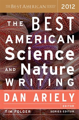 Cover image for The Best American Science and Nature Writing 2012
