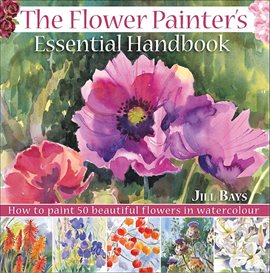 Cover image for The Flower Painter's Essential Handbook