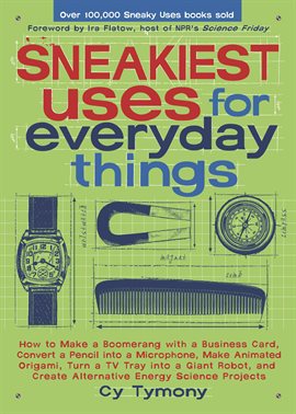 Cover image for Sneakiest Uses for Everyday Things