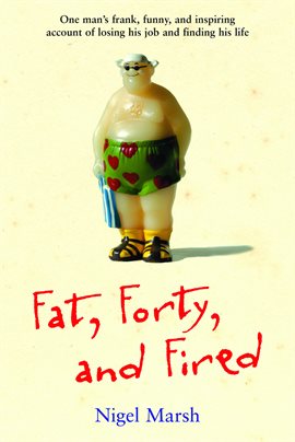 Cover image for Fat, Forty, and Fired