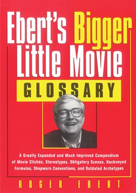 Cover image for Ebert's Bigger Little Movie Glossary